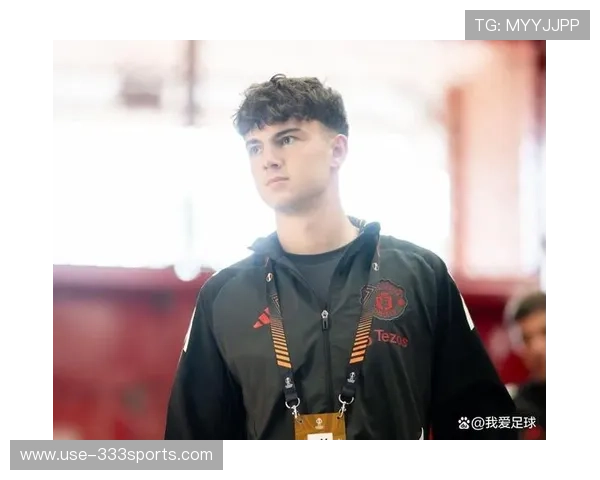 曼联青训中场新星强势崛起赢得一线队轮换机会未来核心定位愈发清晰 曼联青训中场新星强势崛起赢得一线队轮换机会未来核心定位愈发清晰